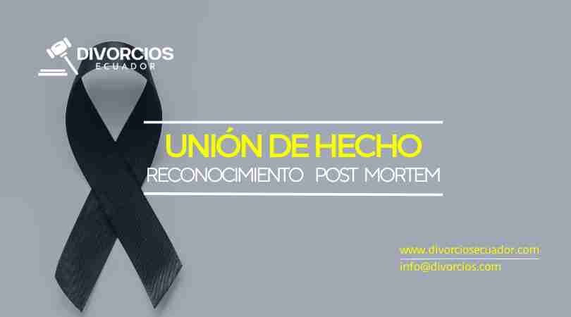 Unión de Hecho Post Mortem - Requisitos